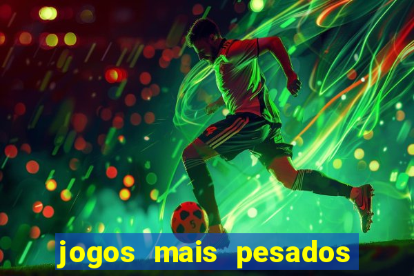 jogos mais pesados android 2024